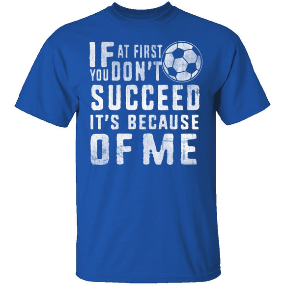 It's Because Of Me T-Shirt CustomCat