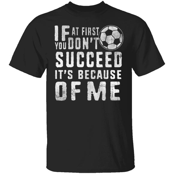 It's Because Of Me T-Shirt CustomCat