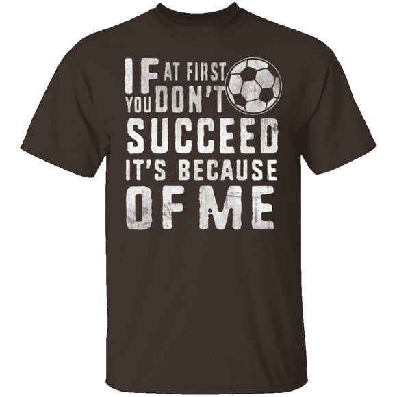It's Because Of Me T-Shirt CustomCat