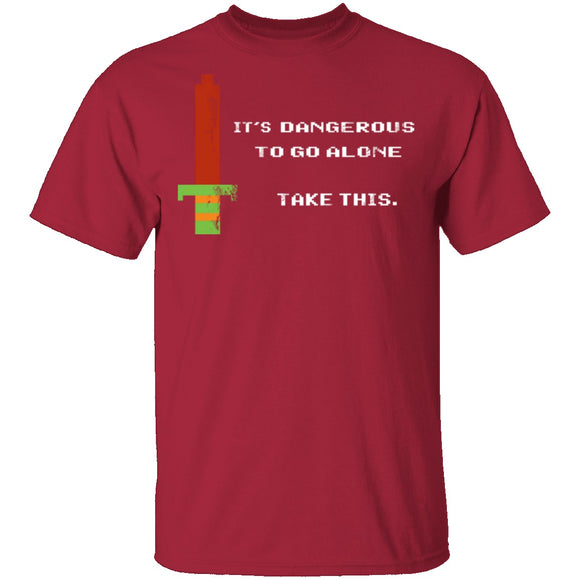 It's Dangerous To Go Alone Take This T-Shirt CustomCat