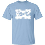 It's Mueller Time T-Shirt CustomCat