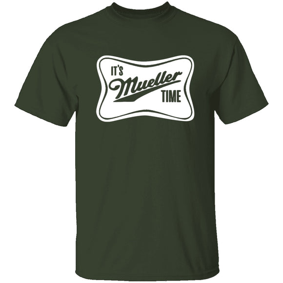 It's Mueller Time T-Shirt CustomCat