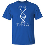 It's My Mechanic DNA T-Shirt CustomCat