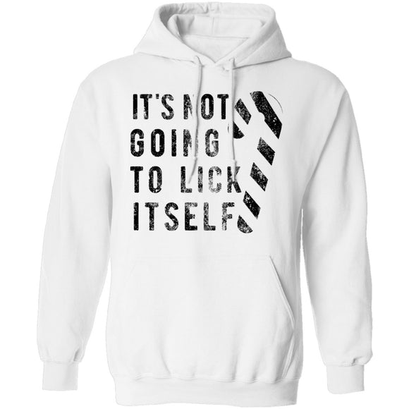 It's Not Going To Lick Itself T-Shirt CustomCat