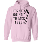 It's Not Going To Lick Itself T-Shirt CustomCat
