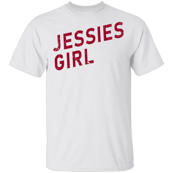 Jessies Girl T-Shirt CustomCat