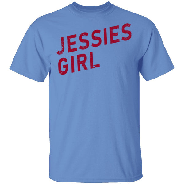 Jessies Girl T-Shirt CustomCat
