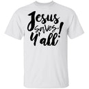 Jesus Saves Y'all T-Shirt CustomCat