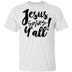 Jesus Saves Y'all T-Shirt CustomCat