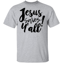 Jesus Saves Y'all T-Shirt