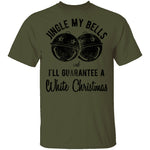 Jingle My Bells I'll Guarantee A White Christmas T-Shirt CustomCat