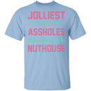 Jolliest Bunch Of Assholes T-Shirt CustomCat