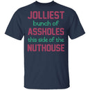 Jolliest Bunch Of Assholes T-Shirt CustomCat