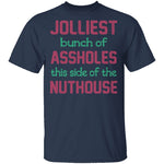 Jolliest Bunch Of Assholes T-Shirt CustomCat