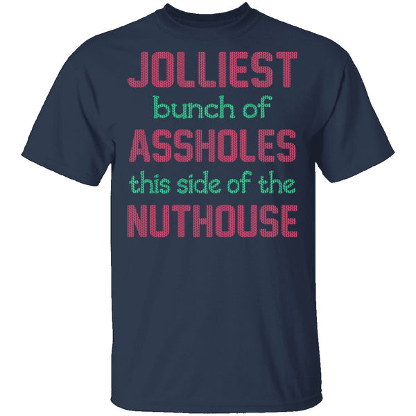 Jolliest Bunch Of Assholes T-Shirt CustomCat