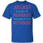 Jolliest Bunch Of Assholes T-Shirt CustomCat