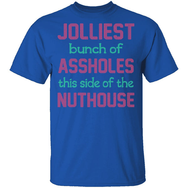 Jolliest Bunch Of Assholes T-Shirt CustomCat