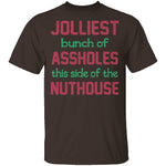 Jolliest Bunch Of Assholes T-Shirt CustomCat