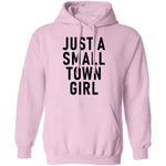 Just A Small Town Girl T-Shirt CustomCat