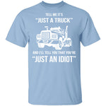 Just A Truck T-Shirt CustomCat