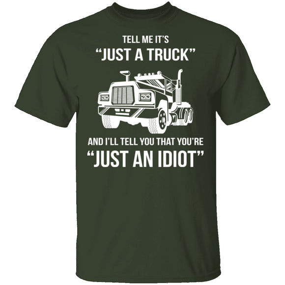 Just A Truck T-Shirt CustomCat