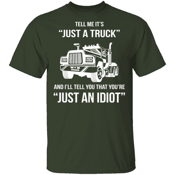 Just A Truck T-Shirt CustomCat