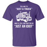 Just A Truck T-Shirt CustomCat