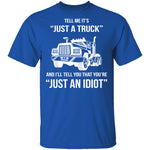 Just A Truck T-Shirt CustomCat