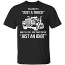 Just A Truck T-Shirt CustomCat