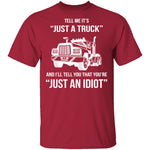 Just A Truck T-Shirt CustomCat
