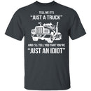 Just A Truck T-Shirt CustomCat