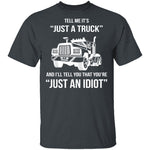Just A Truck T-Shirt CustomCat