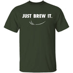 Just Brew It T-Shirt CustomCat