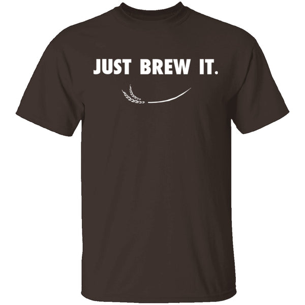 Just Brew It T-Shirt CustomCat
