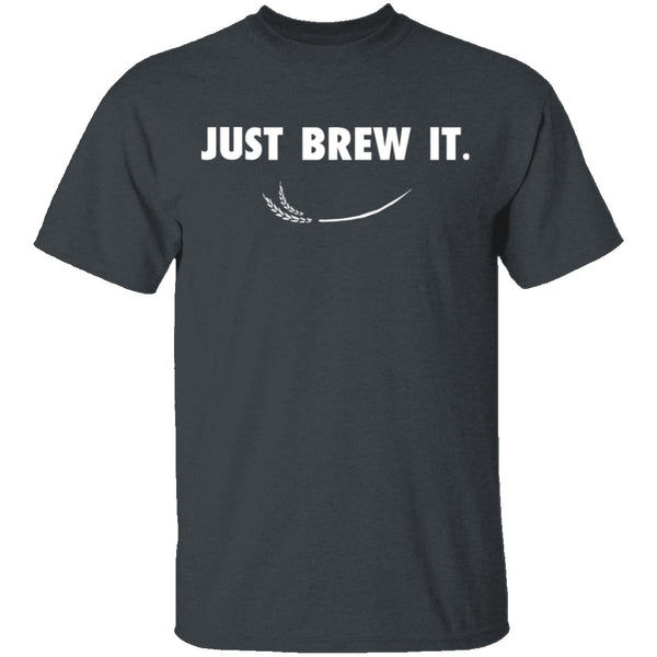 Just Brew It T-Shirt CustomCat