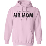 Just Call Me Mr. Mom T-Shirt CustomCat