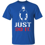 Just Do It T-Shirt CustomCat