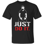 Just Do It T-Shirt CustomCat