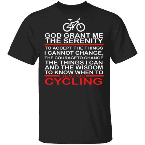 Just Go Cycling T-Shirt CustomCat