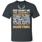 Just Go Hunting T-Shirt CustomCat