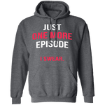 Just One More Episode T-Shirt CustomCat
