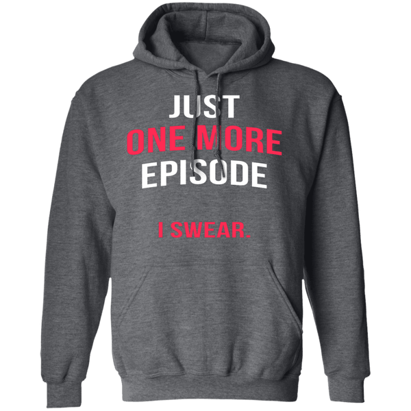 Just One More Episode T-Shirt CustomCat