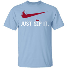 Just Sip It T-Shirt