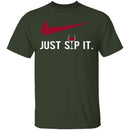 Just Sip It T-Shirt CustomCat