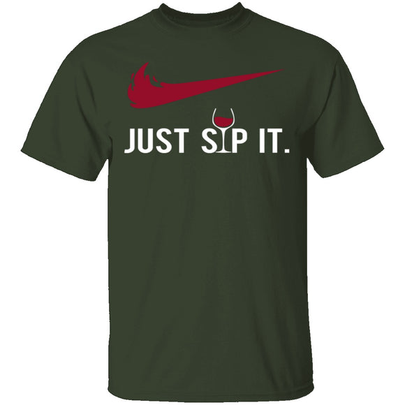Just Sip It T-Shirt CustomCat