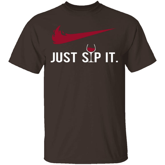 Just Sip It T-Shirt CustomCat
