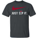 Just Sip It T-Shirt CustomCat
