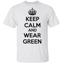 Keep Calm And Wear Green T-Shirt
