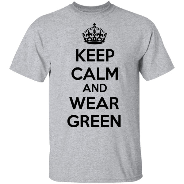 Keep Calm And Wear Green T-Shirt CustomCat