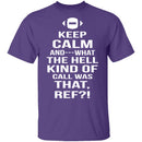 Keep Calm Football T-Shirt CustomCat